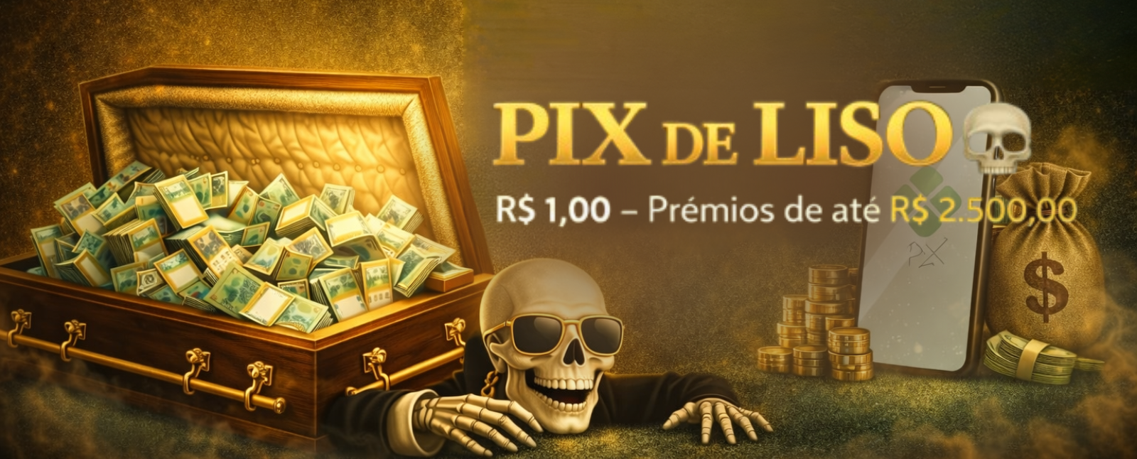 ⚰️ PIX DE LISO 💀 - R$ 1,00 - PRÊMIOS DE ATÉ R$2.500,00